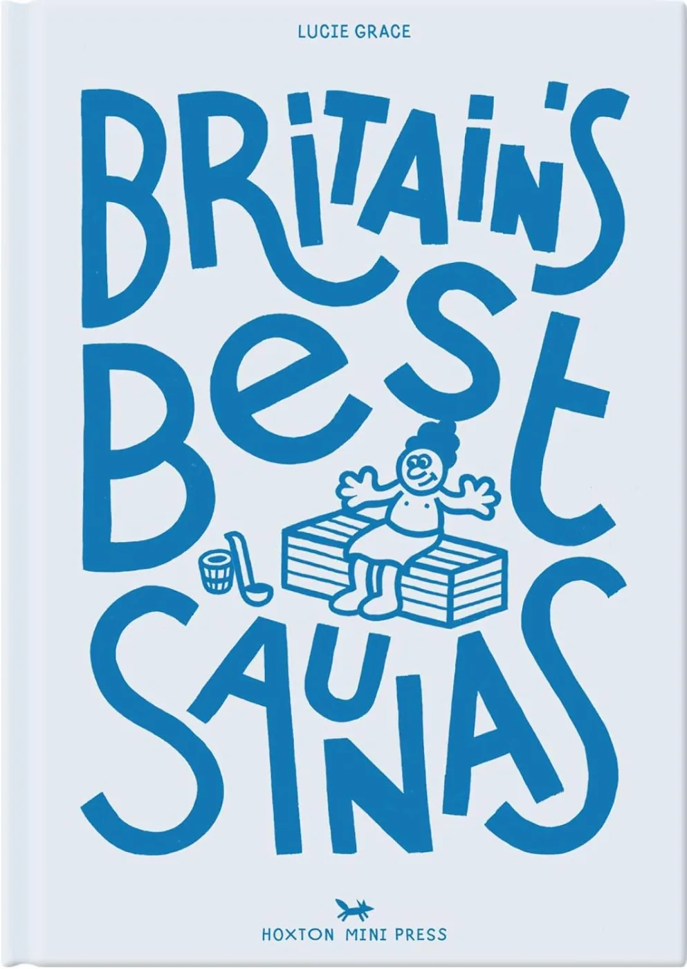 Capa do livro Britain’s Best Saunas, de Lucie Grace