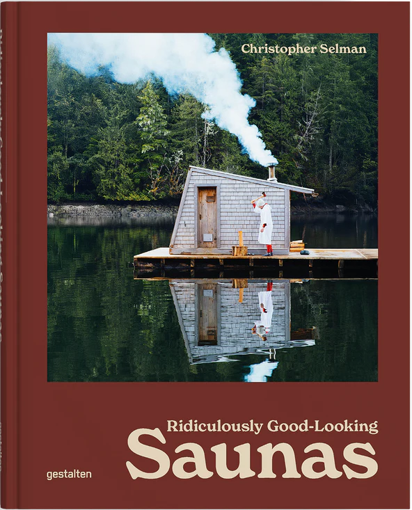 Capa do livro Ridiculously Good-Looking Saunas, de Christopher Selman